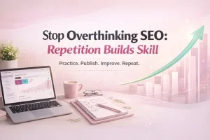 Stop Overthinking SEO