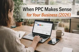 When PPC Makes Sense