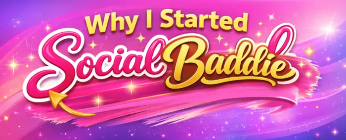 why i started social baddie