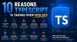 Reasons TypeScript Is Taking Over Web Dev